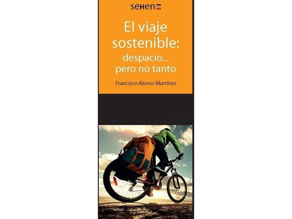 Livro El Viaje Sostenible Despacio... Pero No Tanto de Francisco Alonso Martínez (Espanhol)
