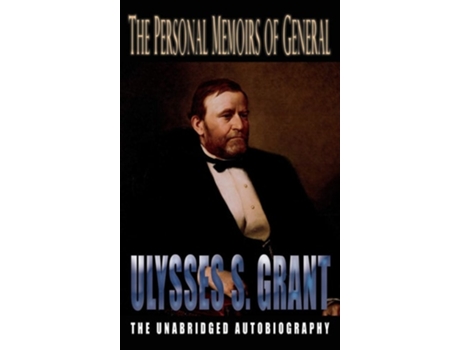 Livro Personal Memoirs Of General Ulysses S. Grant De Ulysses S Grant (inglês - Capa Dura)