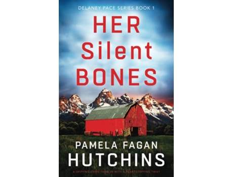Livro Her Silent Bones A gripping crime thriller with a heart-stopping twist de Pamela Fagan Hutchins (Inglês)