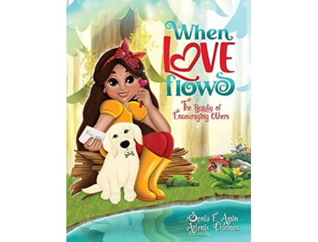 Livro When Love Flows The Beauty of Encouraging Others SocialEmotional Learning de Sonia E Amin (Inglês)