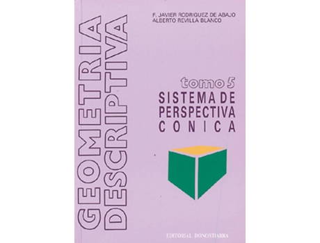 Livro Geometria Descriptiva 5.Sistema Perspectiva Conica de Francisco Javier Rodríguez De Abajo (Espanhol)