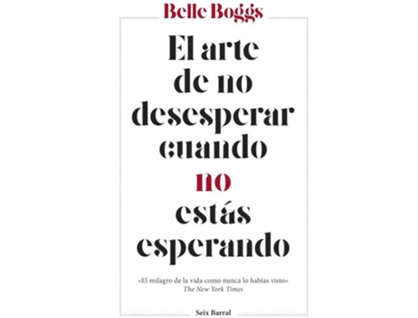 Livro El Arte De No Desesperar Cuando No Estás Esperando de Belle Boggs (Espanhol)