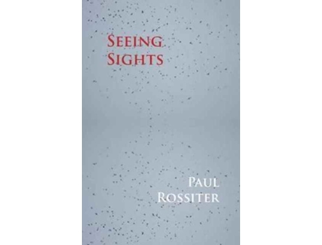 Livro Seeing Sights De Paul Rossiter (inglês)