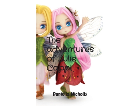Livro The Adventures Of Julie Cappi De Daniella Nicholls (inglês)