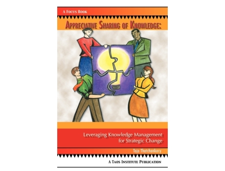 Livro Appreciative Sharing of Knowledge: Leveraging Knowledge Management for Strategic Change (Focus Book) Tojo Thatchenkery (Inglês)