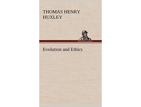 Livro Evolution and Ethics de Thomas Henry Huxley (Inglês - Capa Dura)