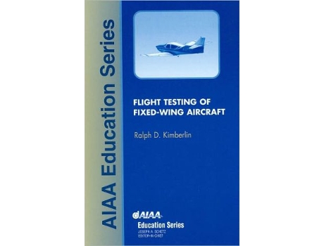 Livro Flight Testing of Fixed Wing Aircraft de Ralph D Kimberlin e University Of Tennessee Space Institute R Kimberlin (Inglês - Capa Dura)