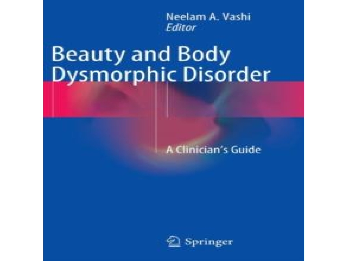Livro Beauty and Body Dysmorphic Disorder A Clinicians Guide de Springer Nature BV (Inglês)