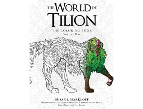 Livro The World of Tilion The Coloring Book Volume One de Susan L Markloff (Inglês)