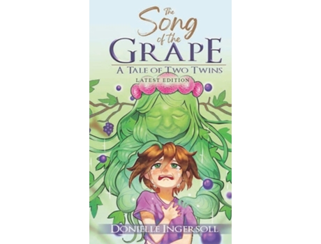 Livro The Song of the Grape A tale of two twins de Donielle Ingersoll (Inglês - Capa Dura)