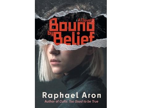 Livro Bound By Belief A Novel De Raphael Aron (inglês)