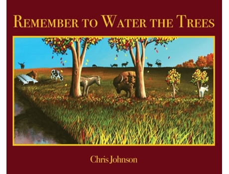 Livro Remember to Water the Trees de Chris Johnson (Inglês)