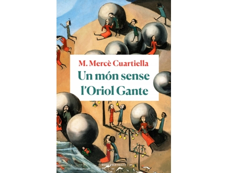 Livro Un Món Sense LOriol Gante de M. Mercè Cuartiella (Catalão)