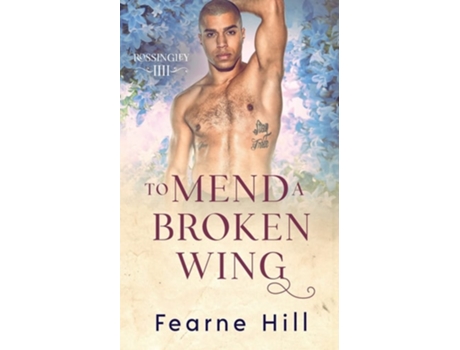 Livro To Mend a Broken Wing de Fearne Hill (Inglês)