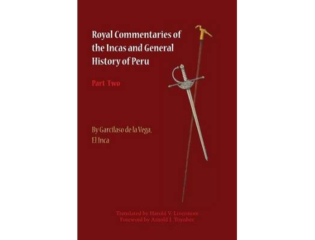 Livro royal commentaries of the incas and general history of peru, part two de garcilaso de la vega (inglês)