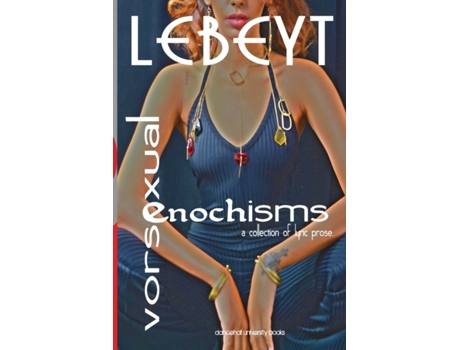 Livro Vorsexual-Enochisms: a collection of lyric prose Lebeyt Seifu-Mikael (Inglês)