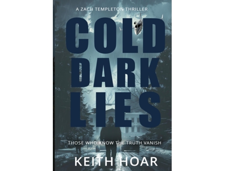 Livro COLD DARK LIES Zach Templeton Thriller Book 4 de Keith Hoar (Inglês)