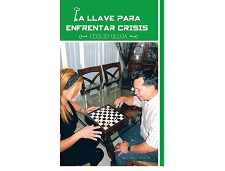 Livro La Llave Para Enfrentar Crisis Spanish Edition de Cecilio Ulloa (Espanhol)
