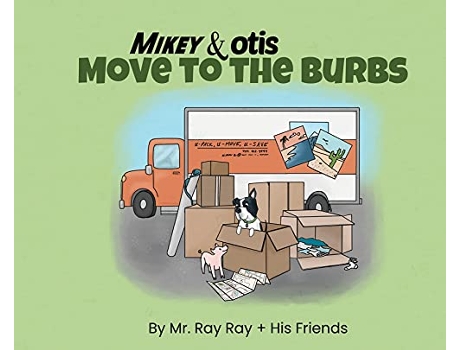 Livro Mikey and Otis Move to the Burbs Move to the Burbs de Ray Ray (Inglês)