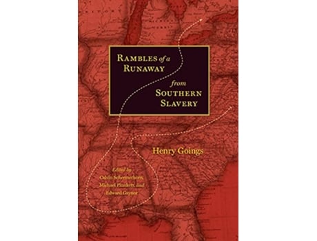Livro Rambles of a Runaway from Southern Slavery Carter G Woodson Institute Series Black Studies at Work in the World de Henry Goings (Inglês)