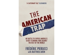 Livro The American Trap de Frédéric Pierucci (Inglês)