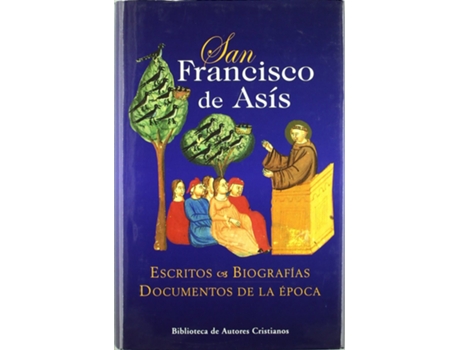 Livro San Francisco De Asís.Escritos.Biografías.Documentos De La Época de San Francisco De Asís (Espanhol)