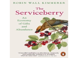 Livro The Serviceberry An Economy of Gifts and Abundance de Robin Wall Kimmerer (Inglês)