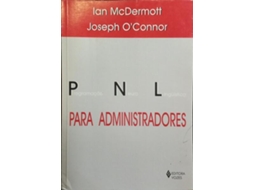 Livro Pnl Para Administradores. De Ian Mcdermott, Joseph O' Et Al. (português)