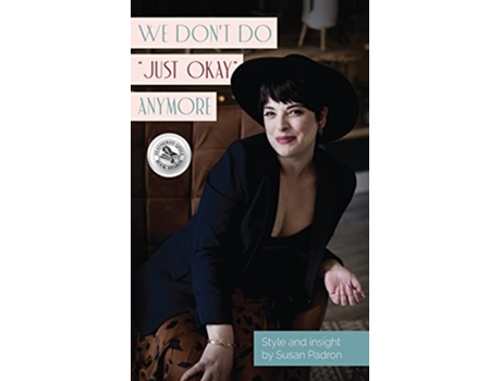 Livro We dont do just okay anymore de Susan Padron (Inglês)