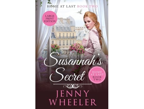 Livro Susannahs Secret Large Print Edition, Home At Last 2 De Jenny Wheeler (inglês)