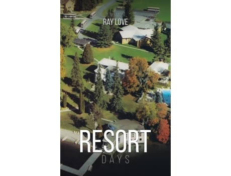 Livro Resort Days A Memoir de Ray Love (Inglês)