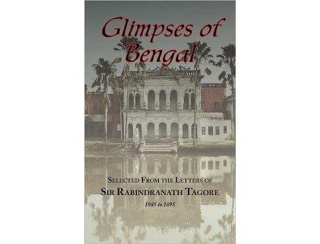 Livro Glimpses of Bengal Selected from the Letters of Sir Rabindranath Tagore 18851895 de Rabindranath Tagore (Inglês)