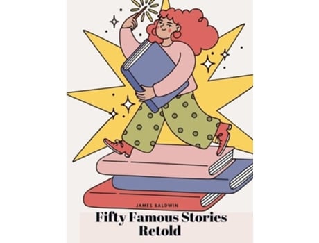 Livro Fifty Famous Stories Retold de James Baldwin (Inglês)