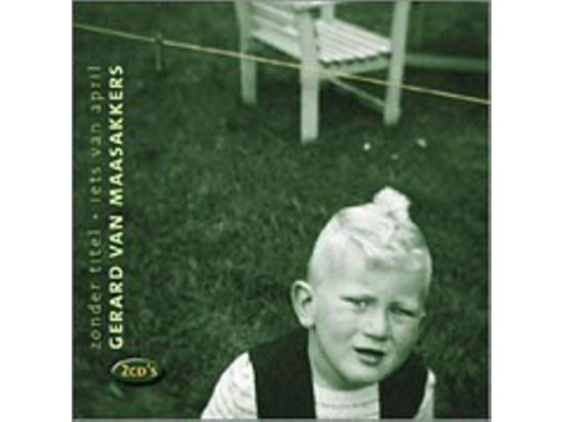 CD Gerard van Maasakkers - Zonder Titel - Iets Van April