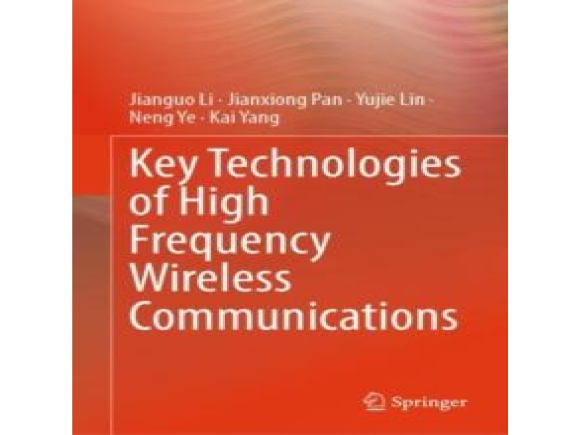 Livro Key Technologies of High Frequency Wireless Communications de Jianguo Li (Inglês)