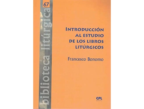 Livro Introduccion Al Estudio De Los Libros Liturgicos de Francesco Bonomo (Português)