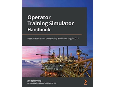Livro Operator Training Simulator Handbook Best practices for developing and investing in OTS de Joseph Philip (Inglês)