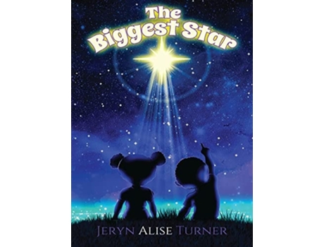 Livro The Biggest Star De Jeryn Alise Turner (inglês - Capa Dura)