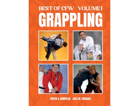 Livro BEST OF CFW GRAPPLING Volume 1 de Jose M Fraguas (Inglês)
