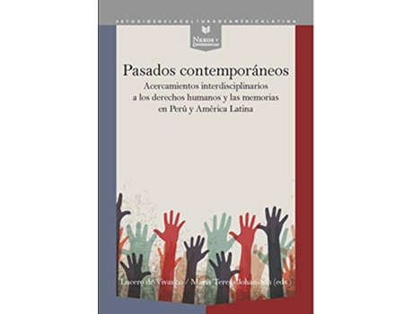 Livro Pasados contemporaneos de Lucero De Vivanco e María Teresa Johansson (Espanhol)