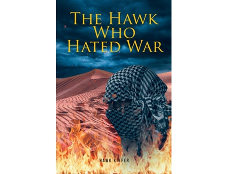 Livro The Hawk Who Hated War de Hawk Kiefer (Inglês)