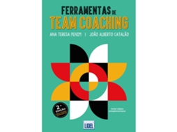 Ferramentas De Team Coaching (2ª Edição) De Ana Teresa Penim E João Alberto Catalão