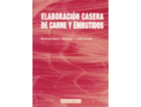 Livro Elaboración Casera De Carne/Embutidos de E. Schiffner (Espanhol)