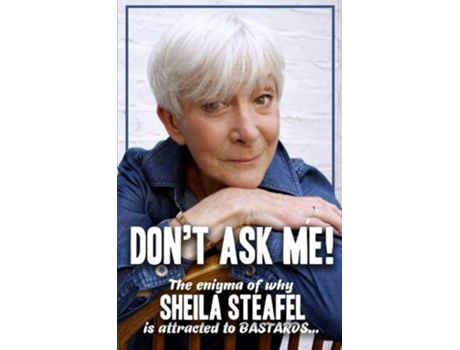 Livro Dont Ask Me De Sheila Steafel (inglês)