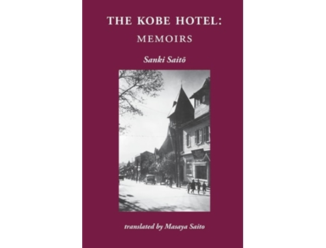 Livro The Kobe Hotel Memoirs de Sanki Saito (Inglês)