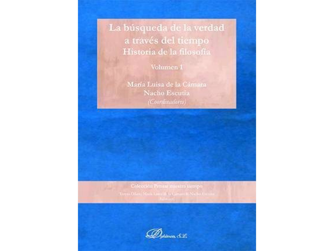 Livro La búsqueda de la verdad a través del tiempo historia de la filosofía de Abreviado Por Ignacio Escutia Domínguez e María Luisa De La Cámara (Espanhol)