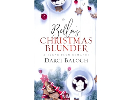 Livro Bellas Christmas Blunder de Darci Balogh (Inglês)