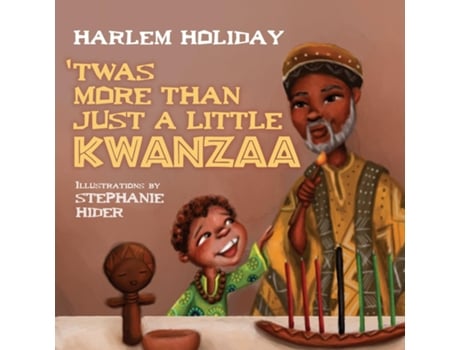 Livro TWAS MORE THAN JUST A LITTLE KWANZAA de HARLEM HOLIDAY (Inglês)