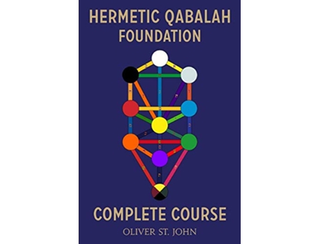 Livro Hermetic Qabalah Foundation—Complete Course de Oliver St John (Inglês)
