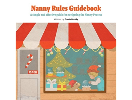 Livro Nanny Rules Guidebook A simple and effective guide for navigating the Nanny Process de Farah Boddy (Inglês)